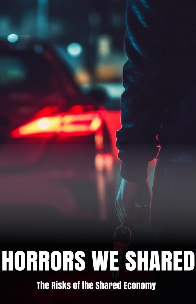 Horrors We Shared: The Risks of the Shared Economy Horrors We Shared: The Risks of the Shared Economy